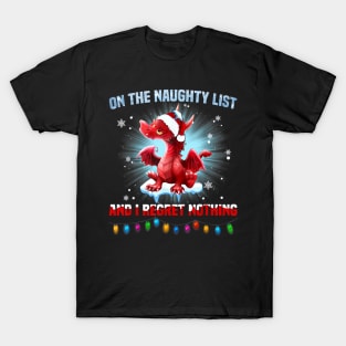 On The Naughty List And I Regret Nothing Dragon T-Shirt